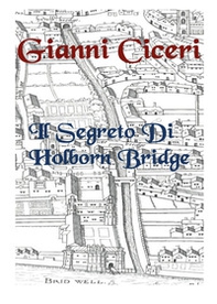 Il segreto di Holborn Bridge - Librerie.coop