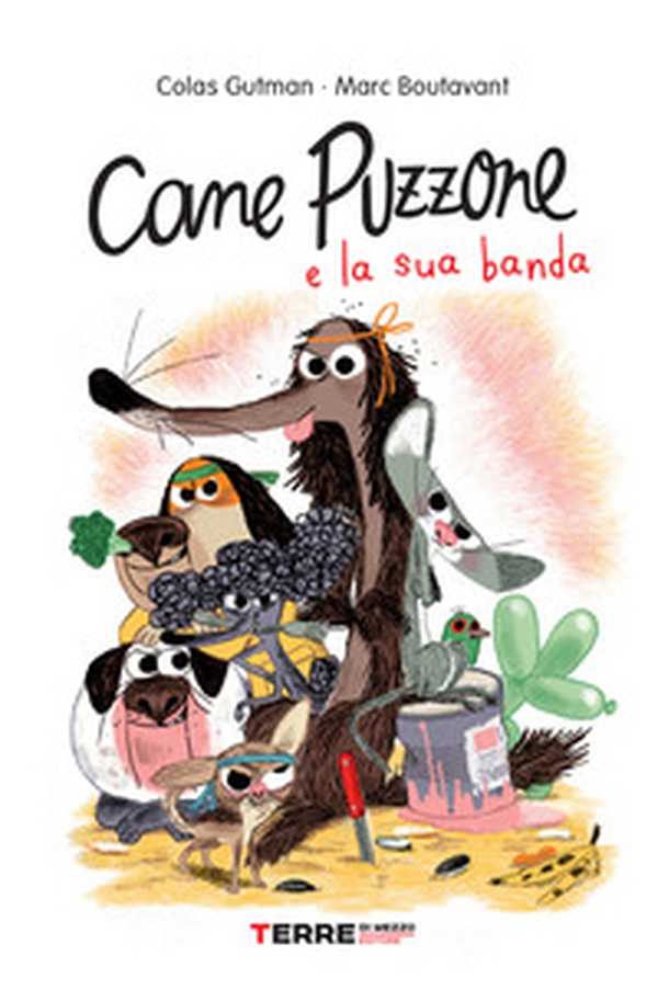 Cane Puzzone e la sua banda - Librerie.coop Cane Puzzone e la sua banda - Librerie.coop