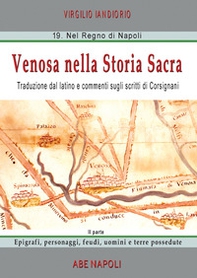 Venosa nella storia sacra. Traduzione dal latino e commenti sugli scritti di Corsignani - Librerie.coop Venosa nella storia sacra. Traduzione dal latino e commenti sugli scritti di Corsignani - Librerie.coop