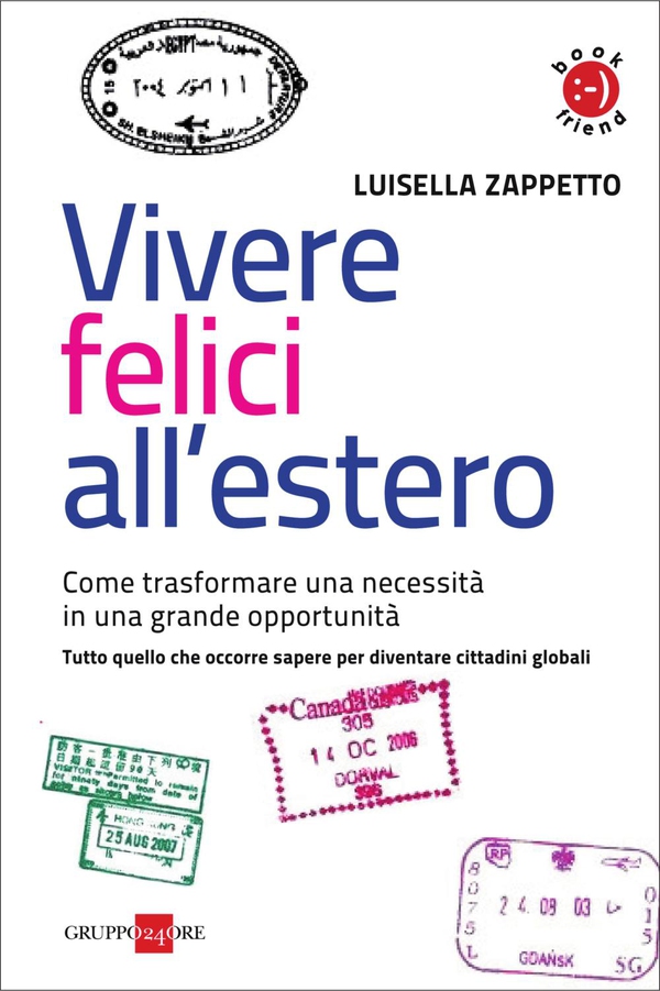 Vivere felici all'estero - Librerie.coop Vivere felici all'estero - Librerie.coop