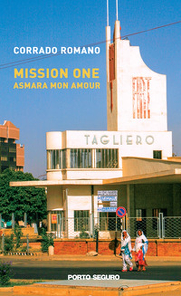 Mission one. Asmara mon amour - Librerie.coop Mission one. Asmara mon amour - Librerie.coop