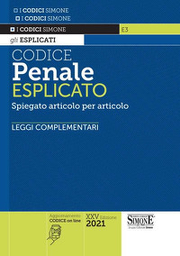 Codice penale esplicato. Spiegato articolo per articolo. Leggi complementari - Librerie.coop Codice penale esplicato. Spiegato articolo per articolo. Leggi complementari - Librerie.coop
