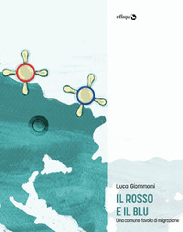 Il rosso e il blu. Una comune favola di migrazione - Librerie.coop Il rosso e il blu. Una comune favola di migrazione - Librerie.coop