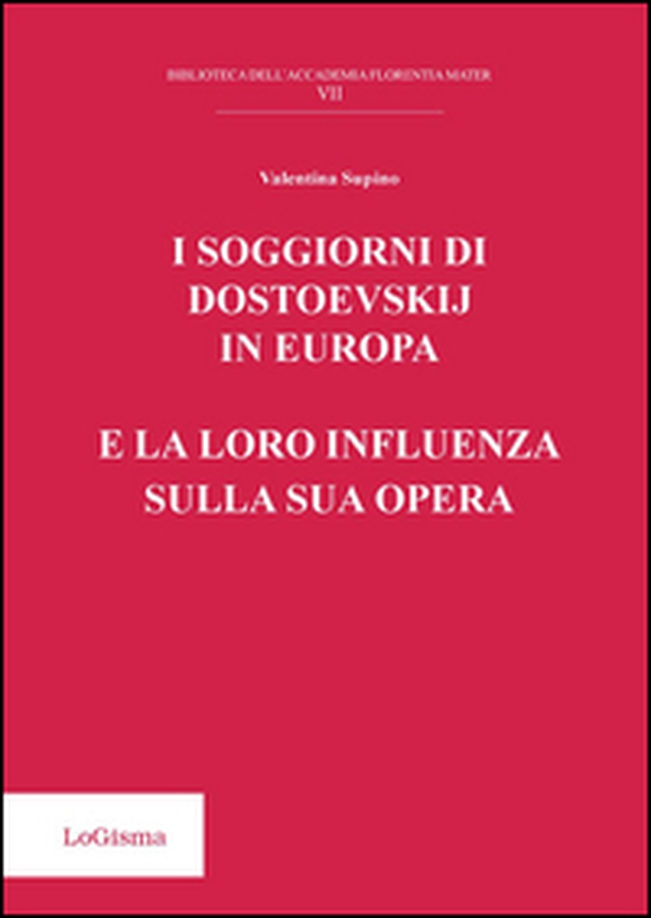 I soggiorni di Dostoevskij in Europa e la loro influenza sulla sua opera - Librerie.coop I soggiorni di Dostoevskij in Europa e la loro influenza sulla sua opera - Librerie.coop