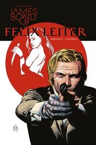 Felix Leiter. James Bond 007 - Librerie.coop