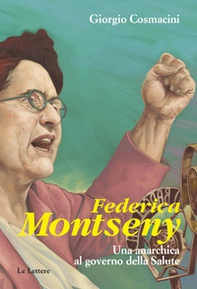 Federica Montseny. Una anarchica al governo della Salute - Librerie.coop