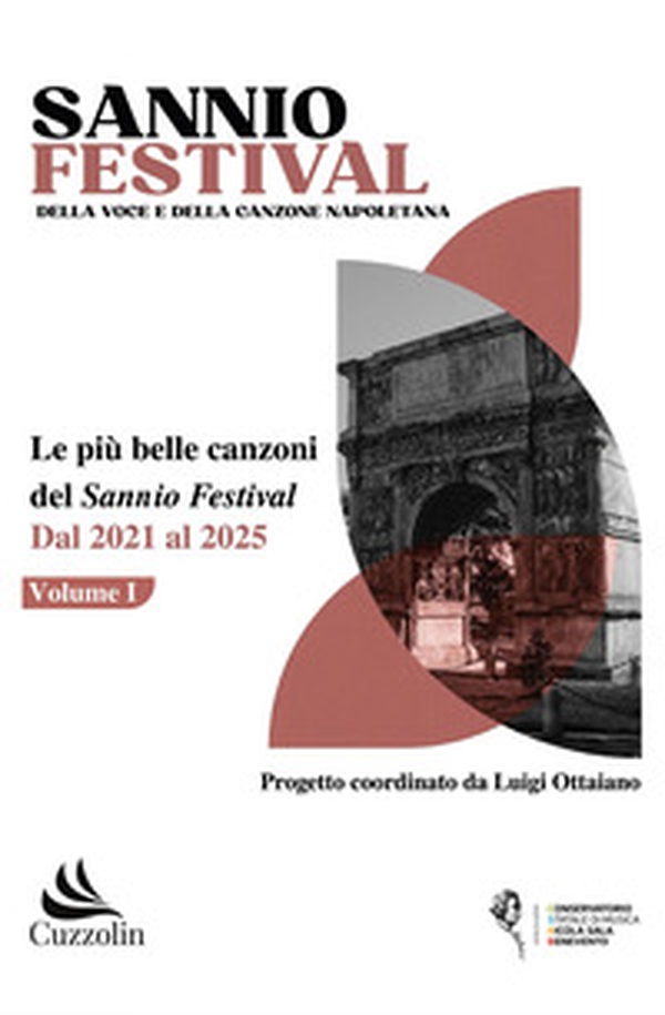 Sannio Festival della voce e della canzone napoletana. Le più belle canzoni del Sannio Festival dal 2021 al 2025 - Librerie.coop