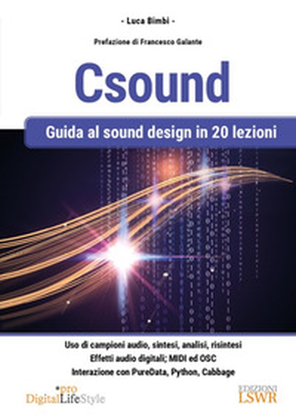 Csound. Guida al sound design in 20 lezioni - Librerie.coop Csound. Guida al sound design in 20 lezioni - Librerie.coop