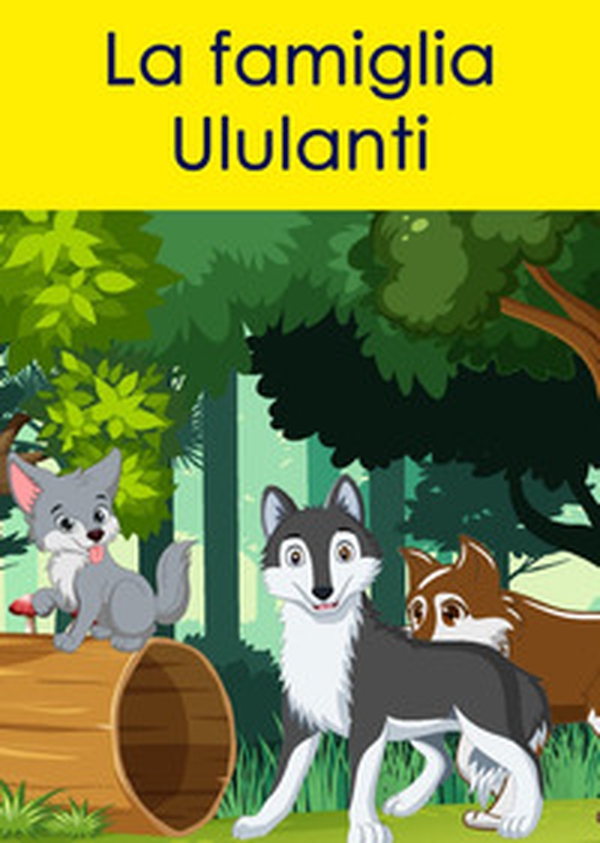 La famiglia Ululanti - Librerie.coop La famiglia Ululanti - Librerie.coop