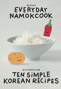 Everyday namokcook. Ten simple korean recipes. Ediz. inglese e coreana - Librerie.coop Everyday namokcook. Ten simple korean recipes. Ediz. inglese e coreana - Librerie.coop
