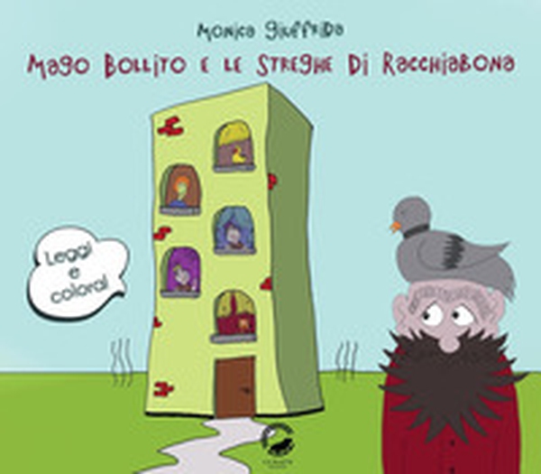 Mago Bollito e le streghe di Racchiabona - Librerie.coop Mago Bollito e le streghe di Racchiabona - Librerie.coop