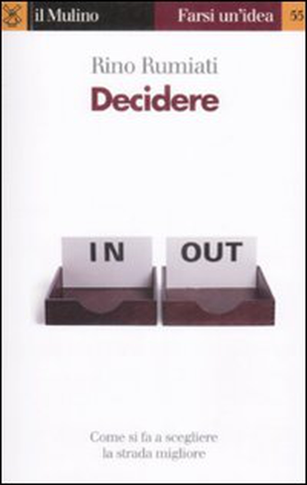 Decidere. Come scegliere la strada migliore - Librerie.coop Decidere. Come scegliere la strada migliore - Librerie.coop