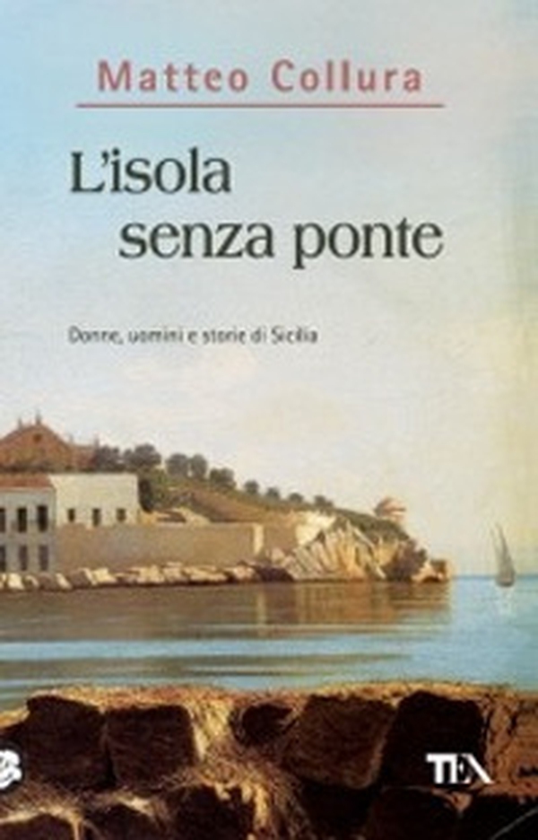 L'isola senza ponte. Donne, uomini e storie della Sicilia - Librerie.coop L'isola senza ponte. Donne, uomini e storie della Sicilia - Librerie.coop