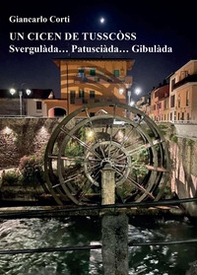 Un cicen de tusscòss Svergulàda....Patusciàda....Gibulàda - Librerie.coop