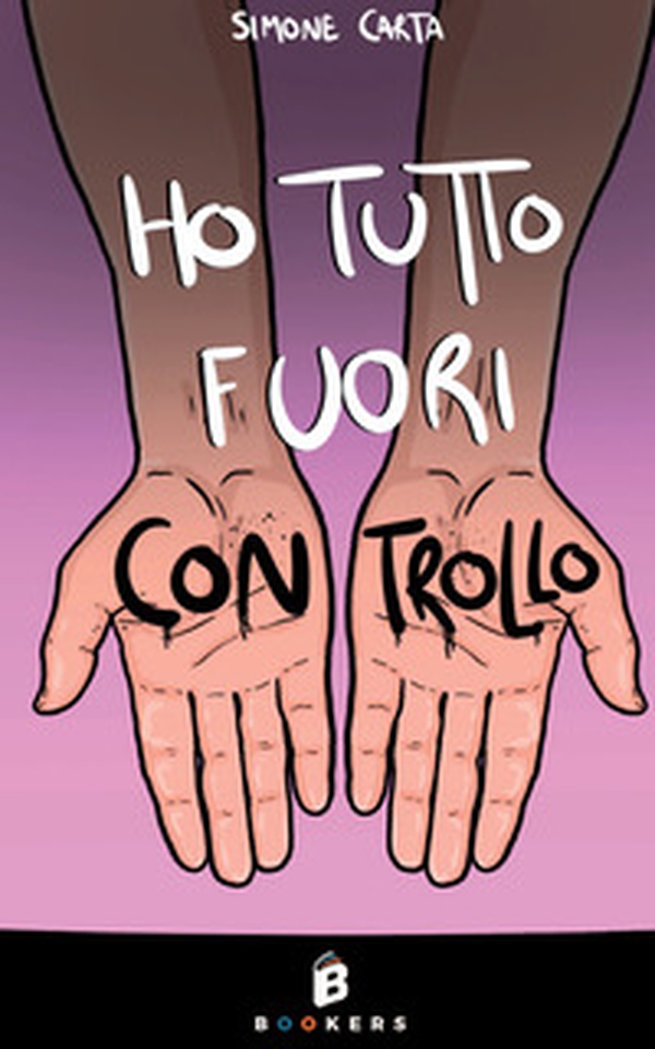 Ho tutto fuori controllo - Librerie.coop Ho tutto fuori controllo - Librerie.coop