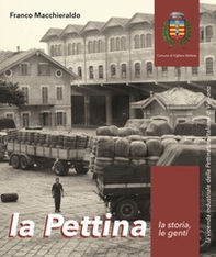 La Pettina. La storia, le genti. La vicenda industriale della Pettinatura Italiana di Vigliano - Librerie.coop