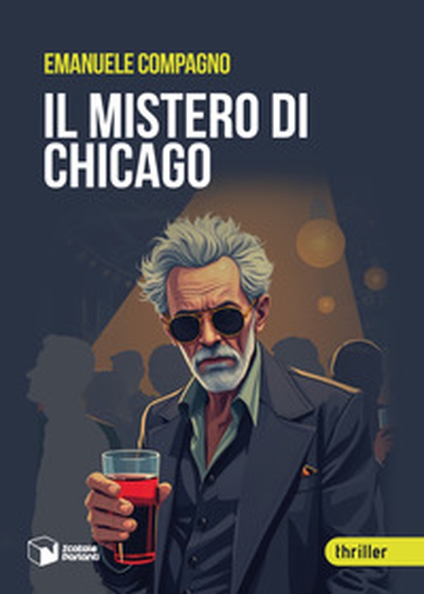 Il mistero di Chicago - Librerie.coop Il mistero di Chicago - Librerie.coop