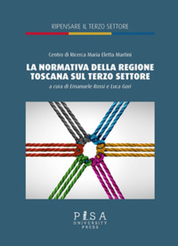 La normativa della Regione Toscana sul terzo settore - Librerie.coop La normativa della Regione Toscana sul terzo settore - Librerie.coop