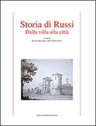Storia di Russi. Dalla villa alla città - Librerie.coop