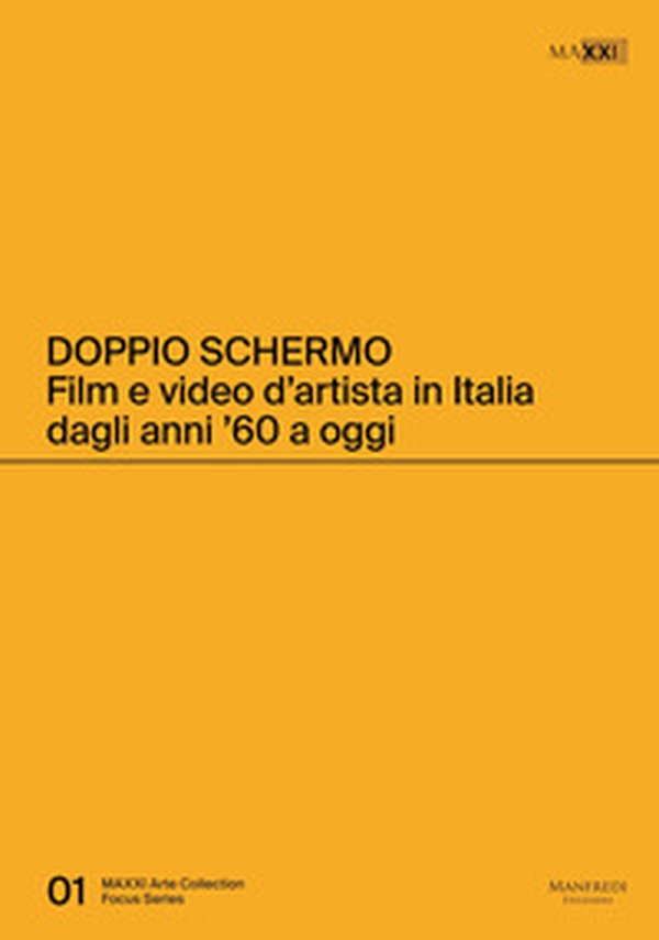 Doppio schermo. Film e video d'artista in Italia dagli anni '60 a oggi - Librerie.coop Doppio schermo. Film e video d'artista in Italia dagli anni '60 a oggi - Librerie.coop