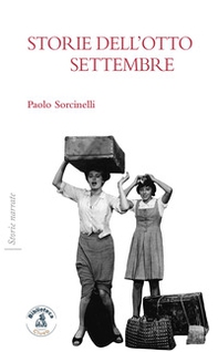 Storie dell'otto settembre - Librerie.coop Storie dell'otto settembre - Librerie.coop