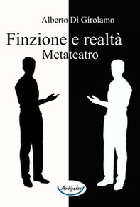 Finzione e realtà. Metateatro - Librerie.coop Finzione e realtà. Metateatro - Librerie.coop
