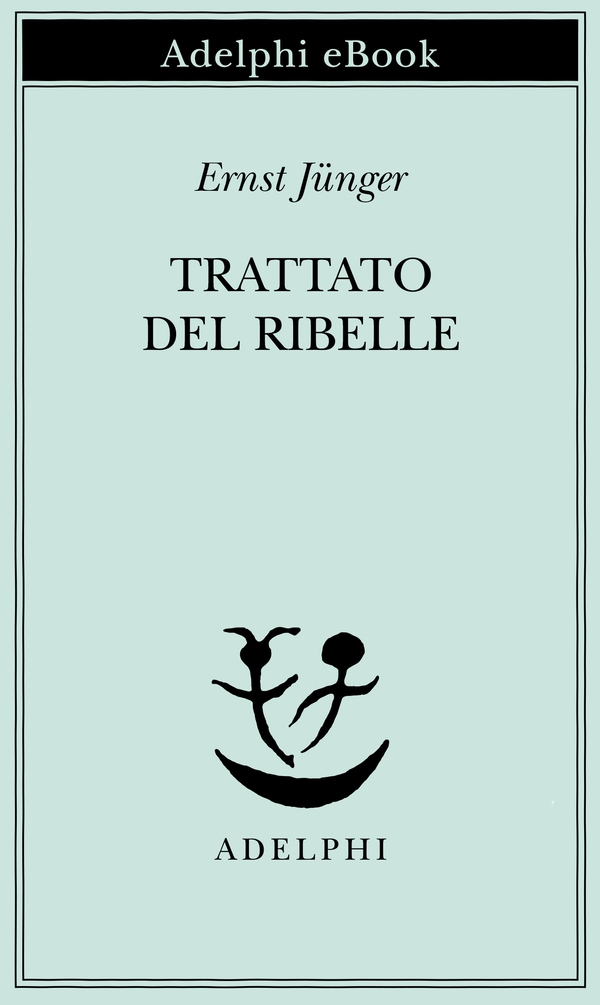 Trattato del Ribelle - Librerie.coop Trattato del Ribelle - Librerie.coop