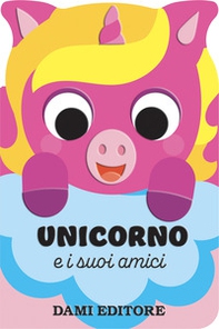 Unicorno e i suoi amici - Librerie.coop