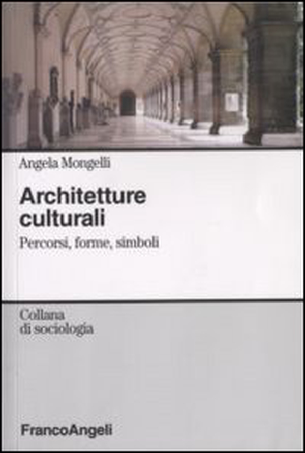 Architetture culturali. Percorsi, forme, simboli - Librerie.coop Architetture culturali. Percorsi, forme, simboli - Librerie.coop