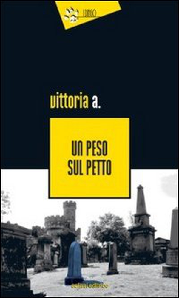 Un peso sul petto - Librerie.coop Un peso sul petto - Librerie.coop