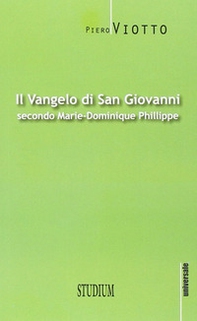 Il Vangelo di Giovanni secondo Marie-Dominique Philippe - Librerie.coop