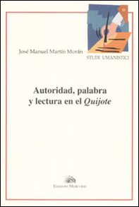 Autoridad, palabra y lectura en el Quijote - Librerie.coop Autoridad, palabra y lectura en el Quijote - Librerie.coop