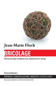 Bricolage. Analizzare pubblicità, immagini e spazi - Librerie.coop Bricolage. Analizzare pubblicità, immagini e spazi - Librerie.coop