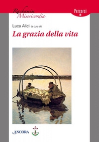 La grazia della vita - Librerie.coop