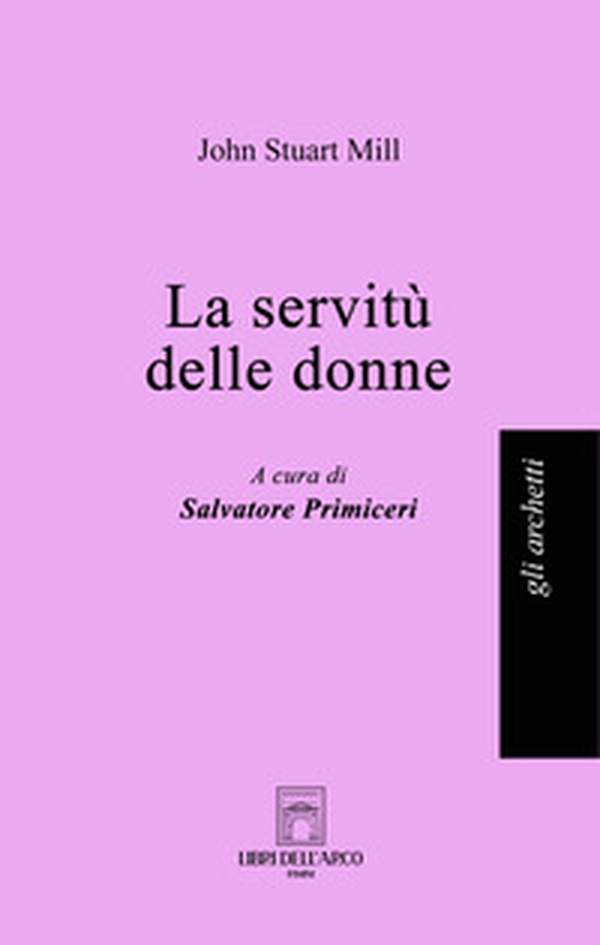 La servitù delle donne - Librerie.coop La servitù delle donne - Librerie.coop