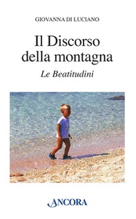 Il discorso della montagna. Le beatitudini - Librerie.coop