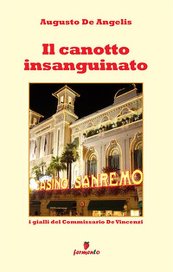 Il canotto insanguinato. I gialli del commissario De Vincenzi - Librerie.coop