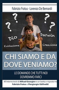 Chi siamo e da dove veniamo? Le domande che tutti noi dovremmo farci - Librerie.coop
