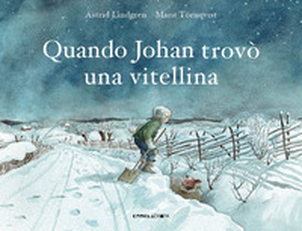 Quando Johan trovò una vitellina - Librerie.coop Quando Johan trovò una vitellina - Librerie.coop