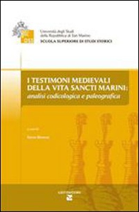 I testimoni medievali della Vita Sancti Marini: analisi codicologica e paleografica - Librerie.coop