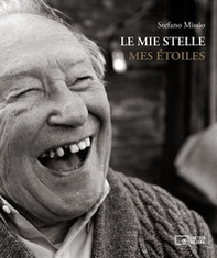 Le mie stelle. 45 cineasti del reale- Mes etoiles - Librerie.coop