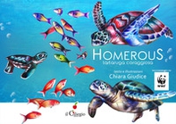 Homerous tartaruga coraggiosa - Librerie.coop Homerous tartaruga coraggiosa - Librerie.coop