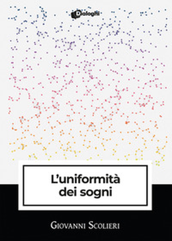 L'uniformità dei sogni - Librerie.coop L'uniformità dei sogni - Librerie.coop