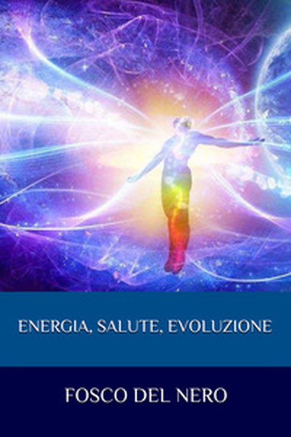 Energia, salute, evoluzione - Librerie.coop Energia, salute, evoluzione - Librerie.coop