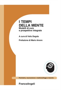 I tempi della mente. Modelli di cura e prospettive integrate - Librerie.coop