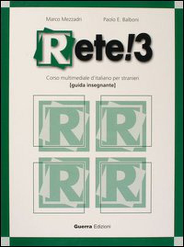 Rete! 3. Corso multimediale d'italiano per stranieri. Guida per l'insegnante - Librerie.coop Rete! 3. Corso multimediale d'italiano per stranieri. Guida per l'insegnante - Librerie.coop