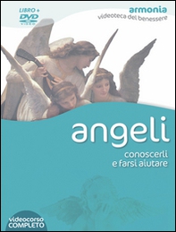 Angeli. Conoscerli e farsi aiutare. DVD - Librerie.coop