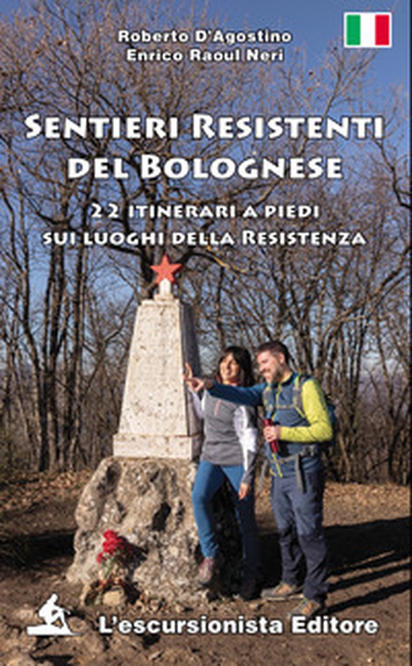 Sentieri resistenti del bolognese. 22 itinerari a piedi sui luoghi della Resistenza - Librerie.coop Sentieri resistenti del bolognese. 22 itinerari a piedi sui luoghi della Resistenza - Librerie.coop