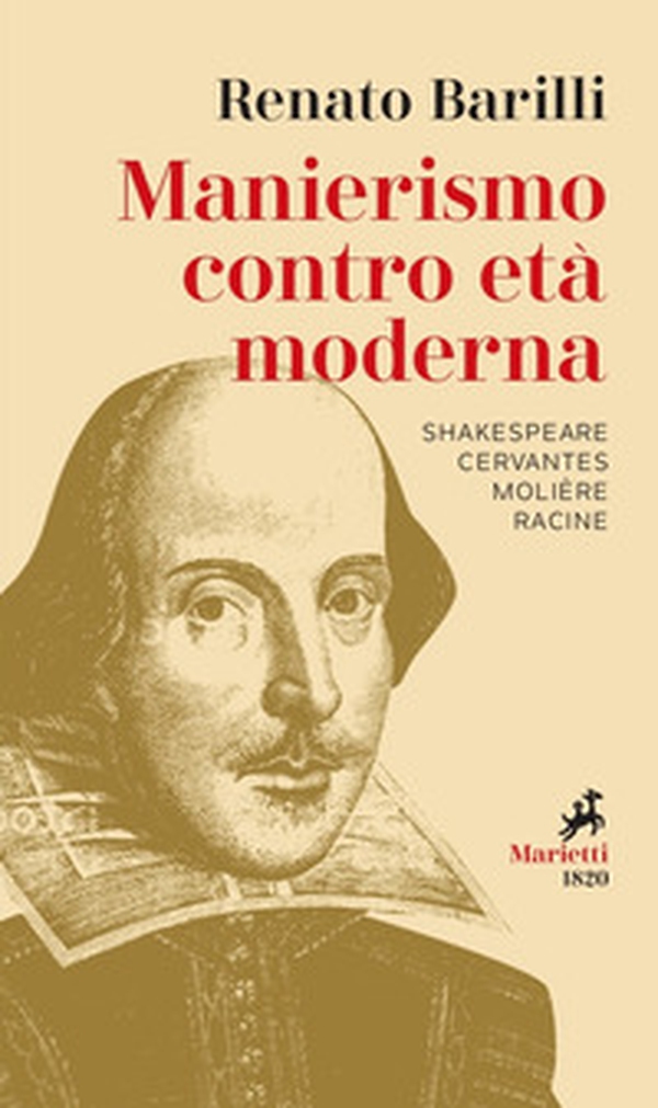 Manierismo contro età moderna. Shakespeare, Cervantes, Molière, Racine - Librerie.coop Manierismo contro età moderna. Shakespeare, Cervantes, Molière, Racine - Librerie.coop