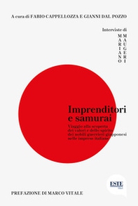 Imprenditori e samurai. Viaggio alla scoperta dei valori e dello spirito dei nobili guerrieri giapponesi nelle imprese - Librerie.coop Imprenditori e samurai. Viaggio alla scoperta dei valori e dello spirito dei nobili guerrieri giapponesi nelle imprese - Librerie.coop